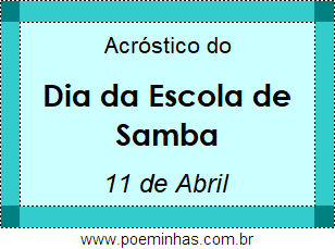 Acróstico Dia da Escola de Samba