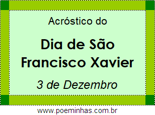 Acróstico Dia de São Francisco Xavier