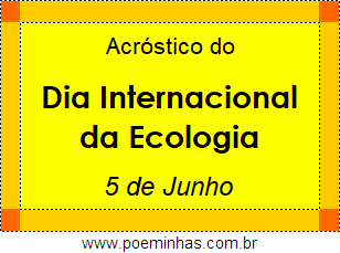 Acróstico Dia Internacional da Ecologia