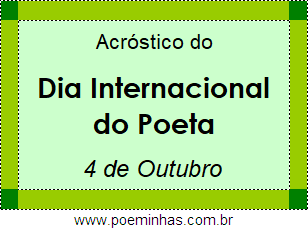 Acróstico Dia Internacional do Poeta