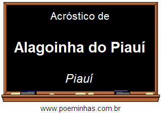 Acróstico da Cidade Alagoinha do Piauí