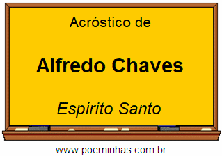 Acróstico da Cidade Alfredo Chaves