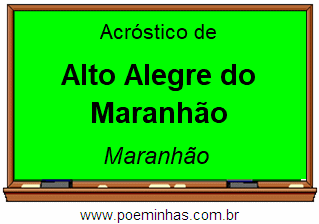 Acróstico da Cidade Alto Alegre do Maranhão