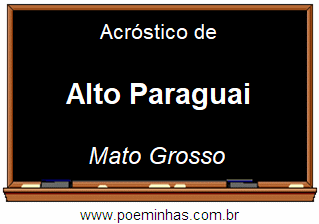 Acróstico da Cidade Alto Paraguai