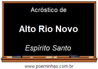Acróstico da Cidade Alto Rio Novo