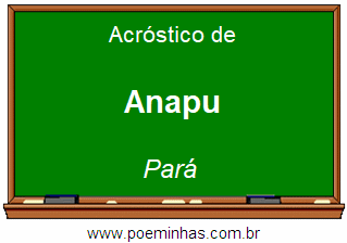 Acróstico da Cidade Anapu