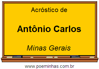 Acróstico da Cidade Antônio Carlos
