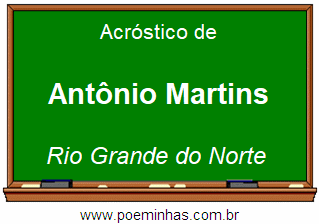 Acróstico da Cidade Antônio Martins