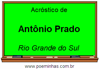 Acróstico da Cidade Antônio Prado