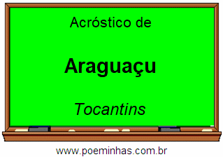 Acróstico da Cidade Araguaçu