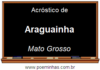 Acróstico da Cidade Araguainha