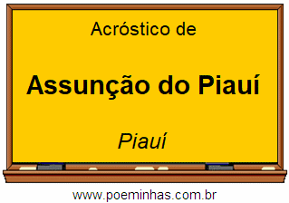 Acróstico da Cidade Assunção do Piauí