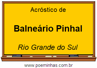 Acróstico da Cidade Balneário Pinhal