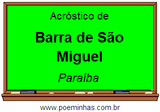 Acróstico da Cidade Barra de São Miguel
