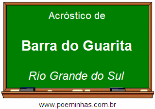 Acróstico da Cidade Barra do Guarita