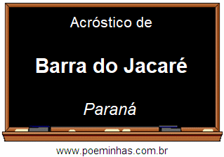 Acróstico da Cidade Barra do Jacaré