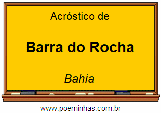 Acróstico da Cidade Barra do Rocha