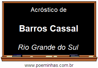Acróstico da Cidade Barros Cassal