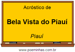Acróstico da Cidade Bela Vista do Piauí
