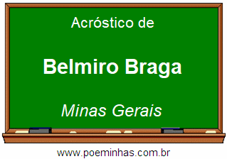 Acróstico da Cidade Belmiro Braga