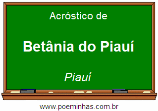 Acróstico da Cidade Betânia do Piauí