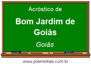 Acróstico da Cidade Bom Jardim de Goiás