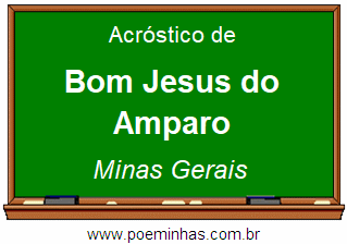 Acróstico da Cidade Bom Jesus do Amparo