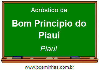 Acróstico da Cidade Bom Princípio do Piauí
