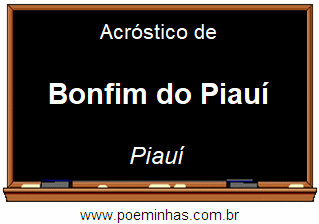 Acróstico da Cidade Bonfim do Piauí