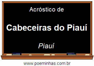 Acróstico da Cidade Cabeceiras do Piauí