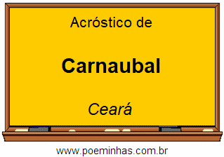 Acróstico da Cidade Carnaubal