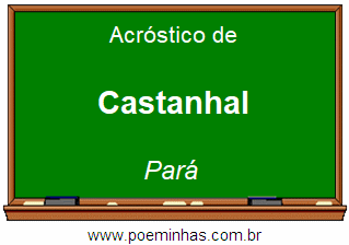Acróstico da Cidade Castanhal