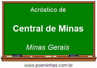 Acróstico da Cidade Central de Minas