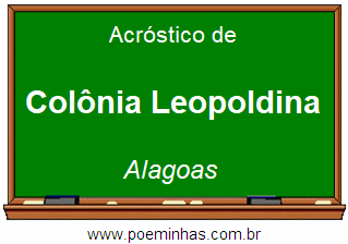 Acróstico da Cidade Colônia Leopoldina