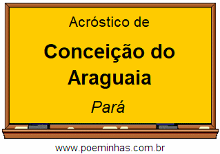 Acróstico da Cidade Conceição do Araguaia