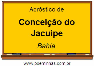 Acróstico da Cidade Conceição do Jacuípe