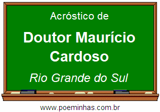 Acróstico da Cidade Doutor Maurício Cardoso