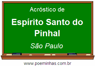 Acróstico da Cidade Espírito Santo do Pinhal