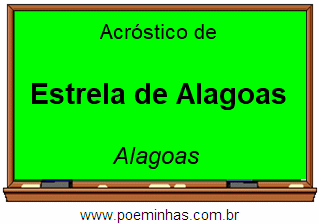 Acróstico da Cidade Estrela de Alagoas