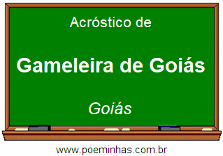 Acróstico da Cidade Gameleira de Goiás
