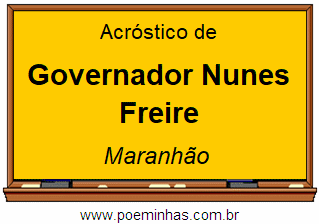 Acróstico da Cidade Governador Nunes Freire