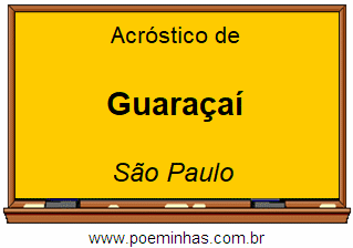 Acróstico da Cidade Guaraçaí