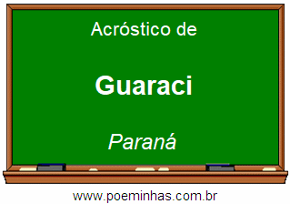 Acróstico da Cidade Guaraci