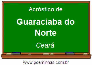 Acróstico da Cidade Guaraciaba do Norte