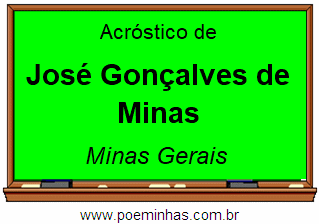 Acróstico da Cidade José Gonçalves de Minas