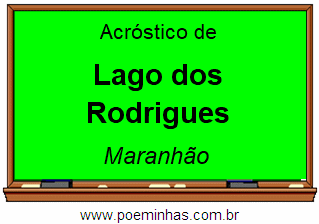 Acróstico da Cidade Lago dos Rodrigues