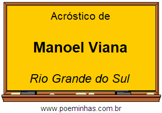 Acróstico da Cidade Manoel Viana