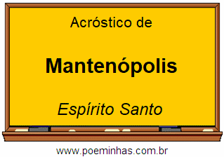 Acróstico da Cidade Mantenópolis