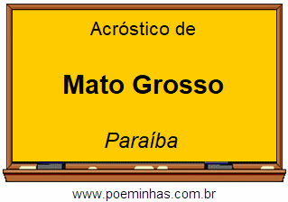 Acróstico da Cidade Mato Grosso