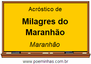 Acróstico da Cidade Milagres do Maranhão
